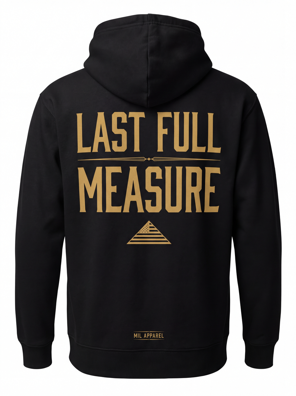 Last Full Measure Hoodie - Back - Black Army memorial hoodie with gold Last Full Measure bold typography