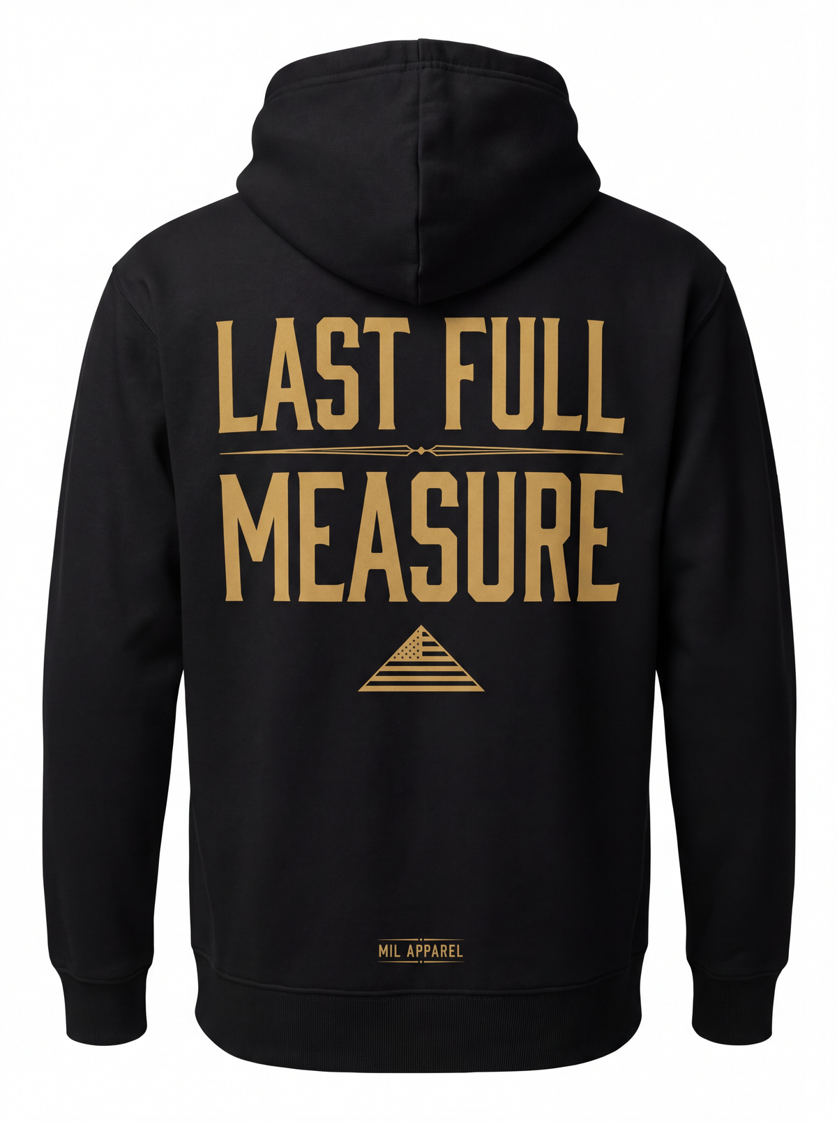 Last Full Measure Hoodie - Back - Black Army memorial hoodie with gold Last Full Measure bold typography