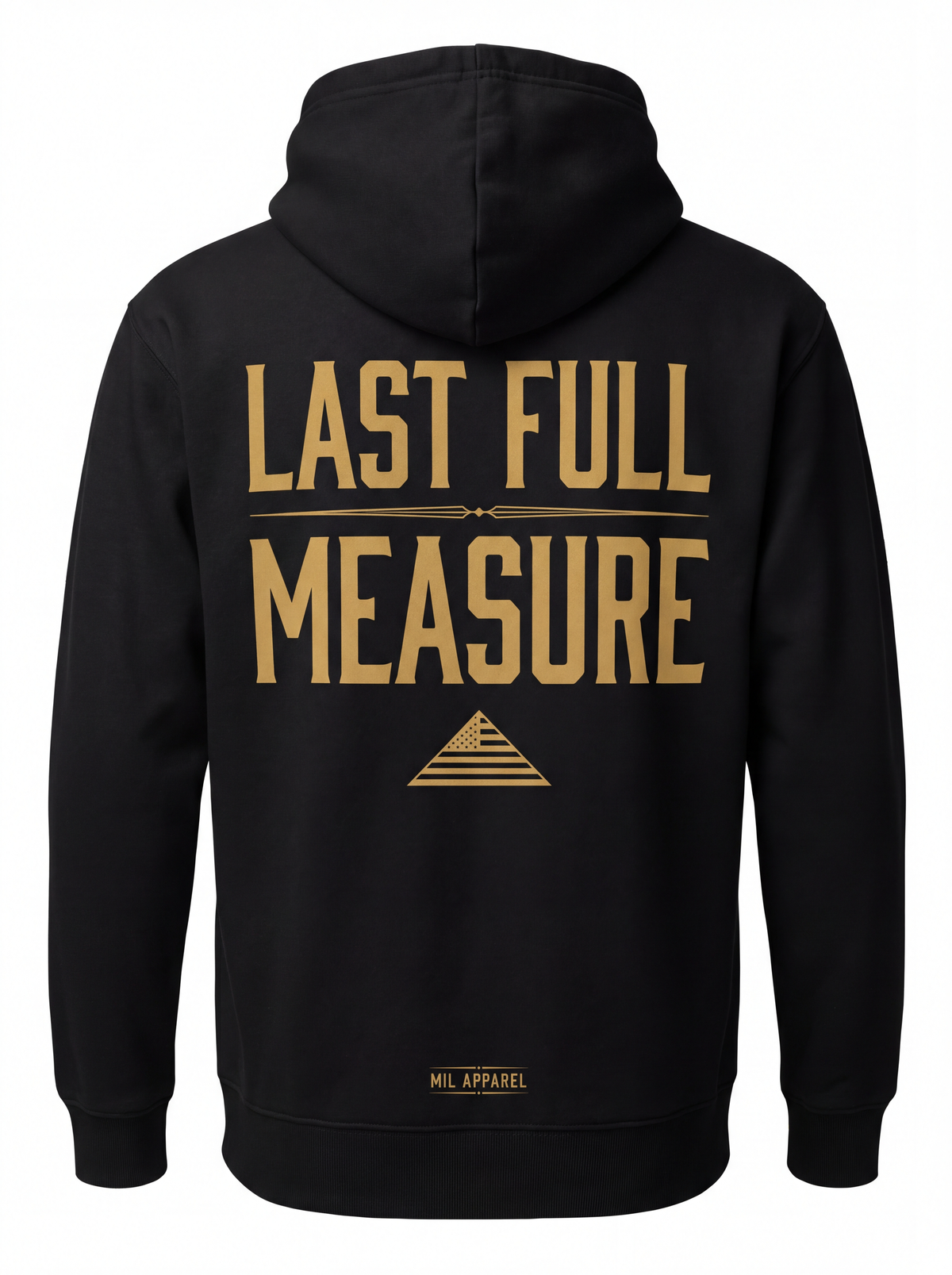 Last Full Measure Hoodie - Back - Black Army memorial hoodie with gold Last Full Measure bold typography
