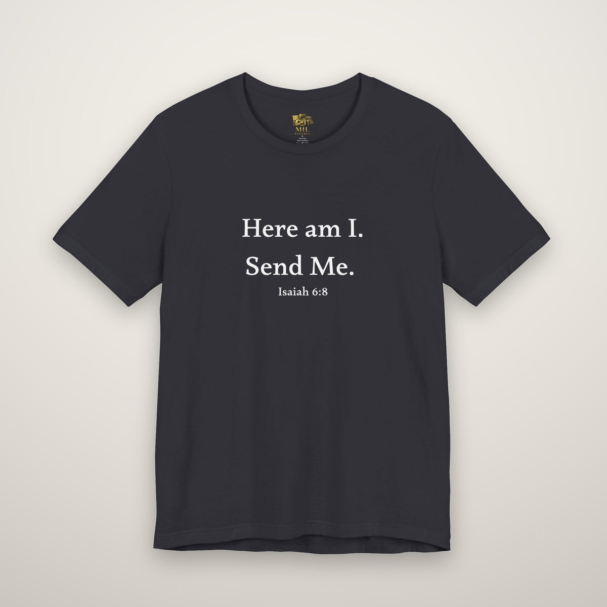 Here Am I Send Me tee in dark grey, front: Here am I. Send Me. Isaiah 6:8