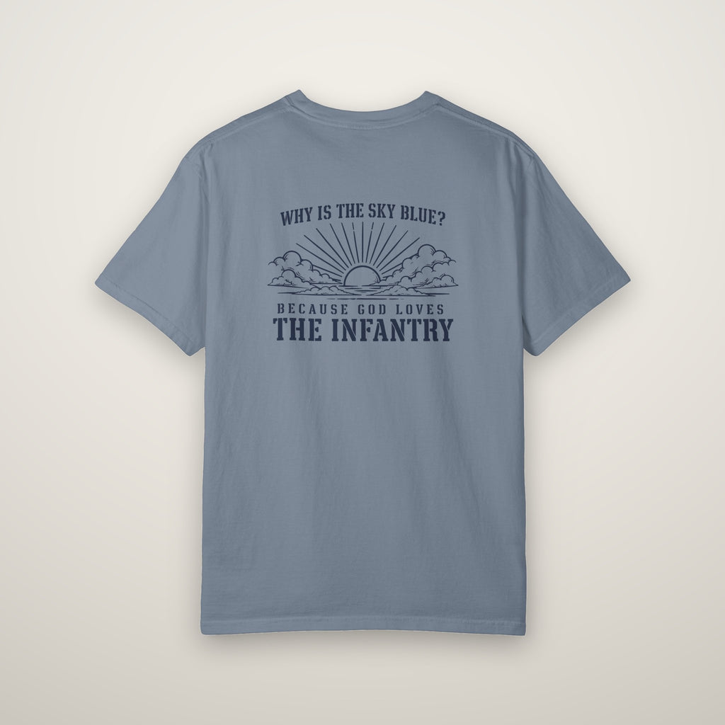 Back print: Why is the sky blue? Because God loves the Infantry